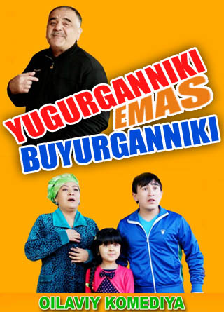 Yugurganniki emas buyurganniki - Uzbek kino