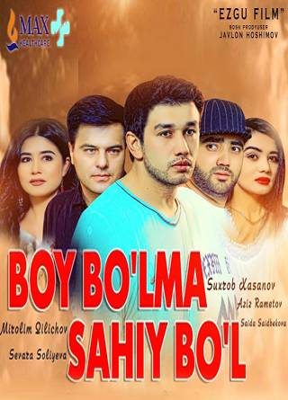 Boy bo'lma sahiy bo'l - Uzbek kino смотреть онлайн